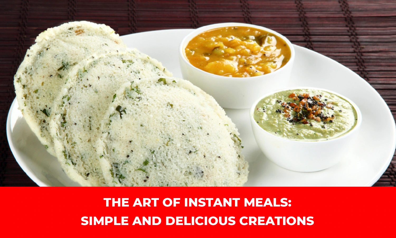 Art of Instant Meals