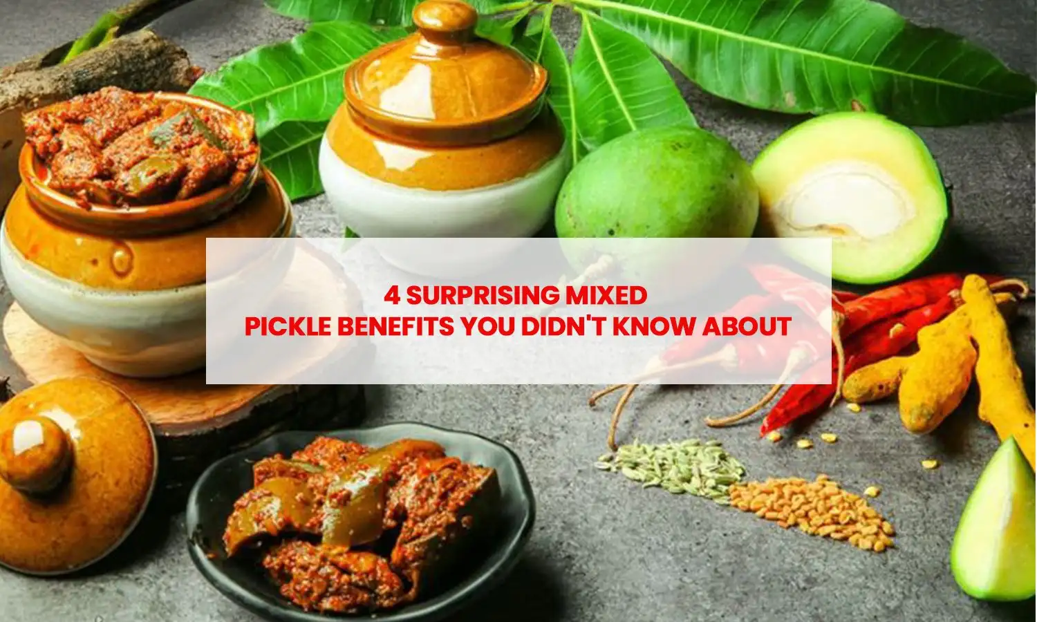 Mixed Pickle Benefits