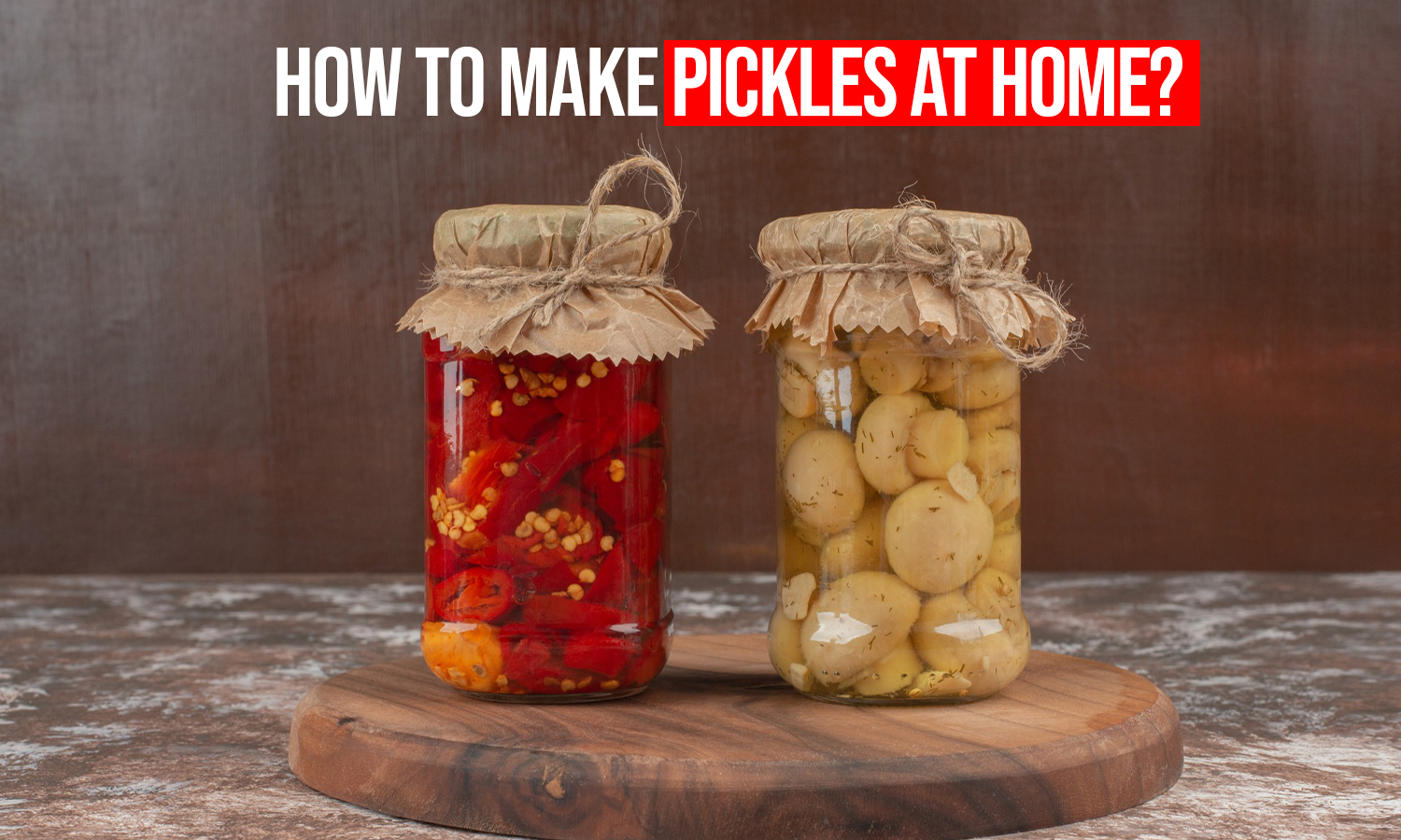 How to make pickles at home