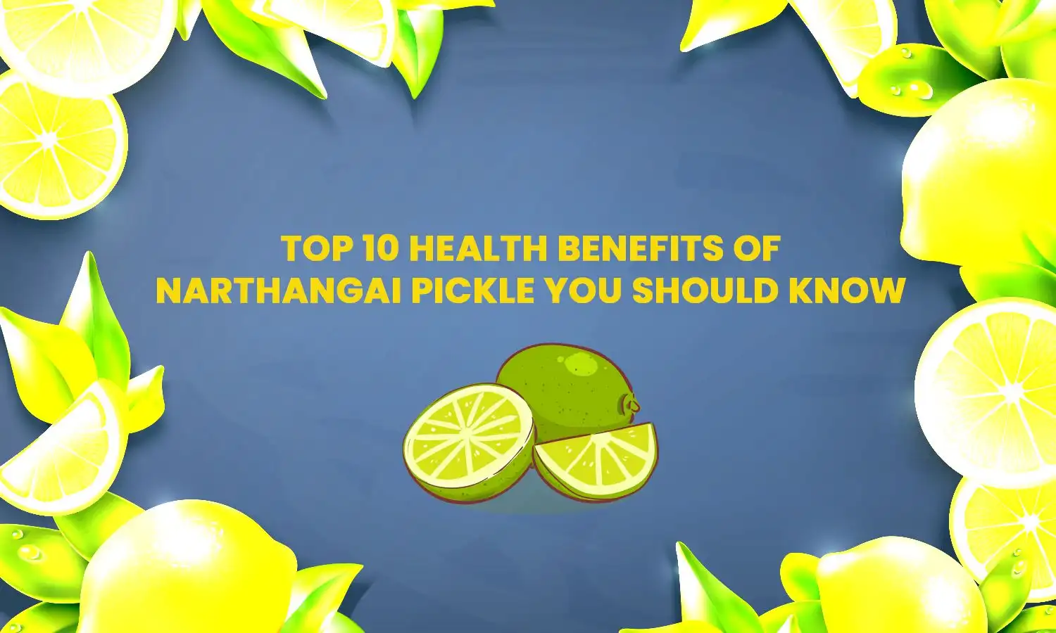 Benefits of Narthangai Pickle