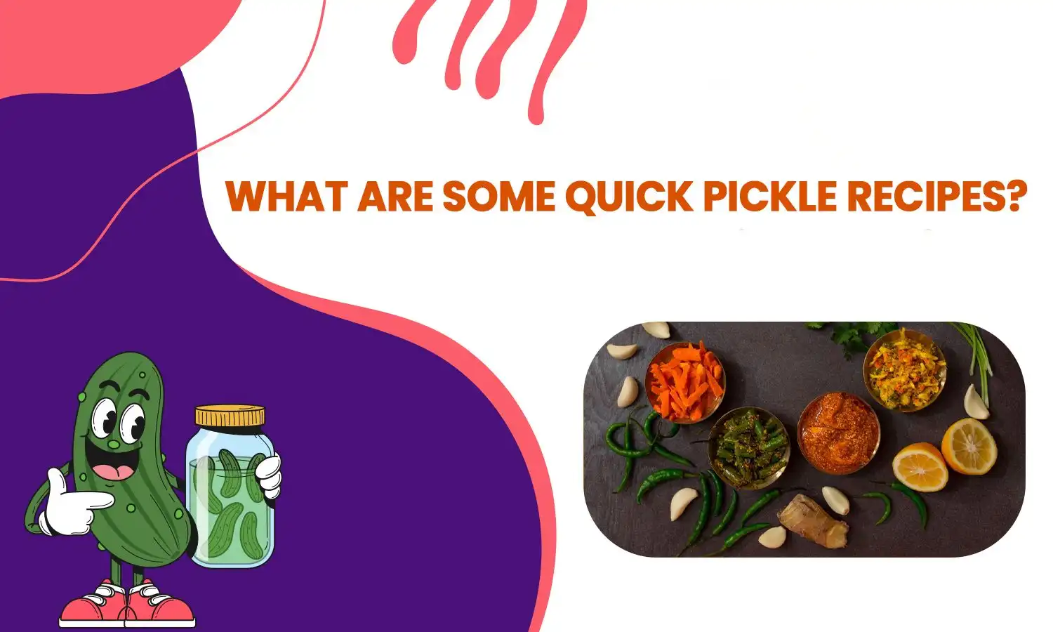 Quick Pickle Recipes
